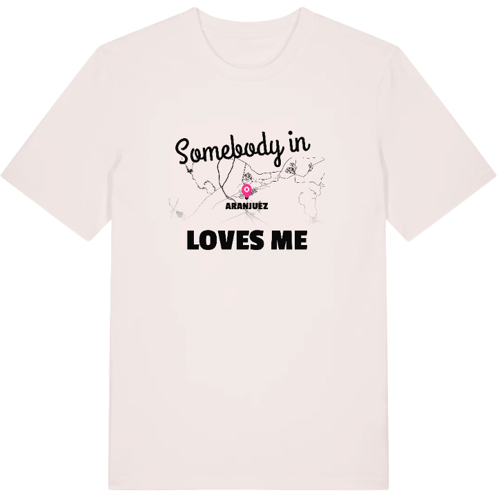 Nogen i Aranjuez elsker mig T-shirt – t-shirt fra PinShirt