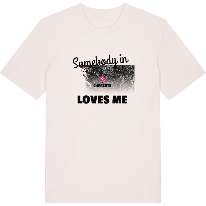 Someone in Charente loves me t-shirt – t-shirt from PinShirt