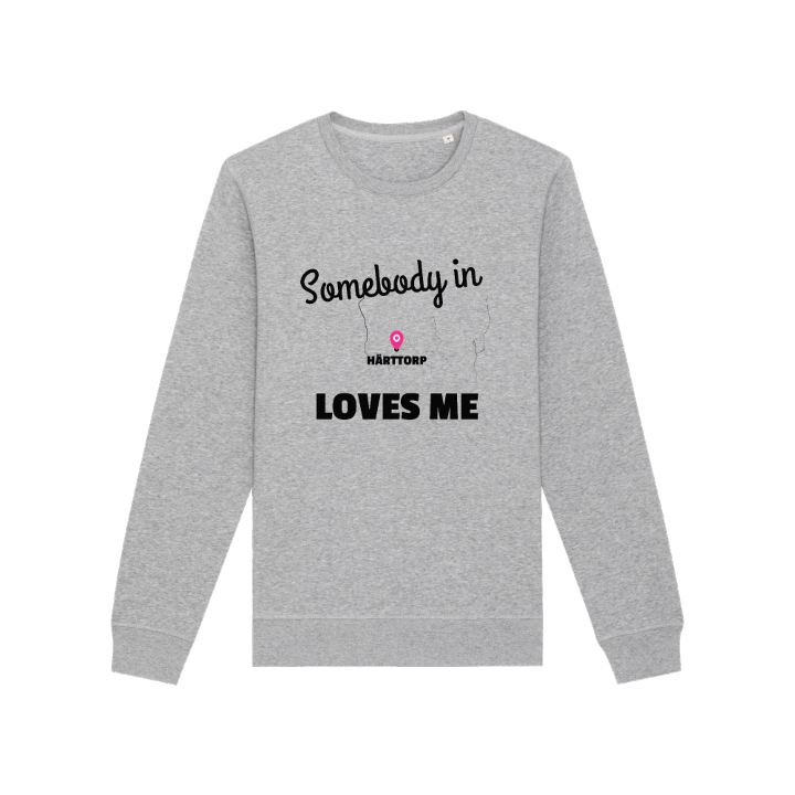 Someone in Härttorp loves me sweatshirt – sweatshirt from PinShirt