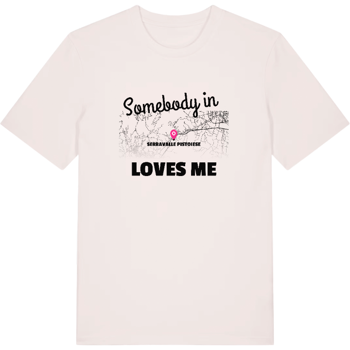 Someone in Serravalle Pistoiese loves me t-shirt – t-shirt from PinShirt