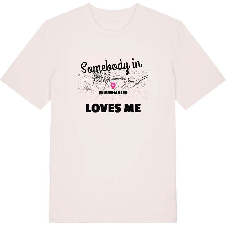 Someone in Allershausen loves me t-shirt – t-shirt from PinShirt