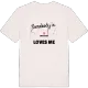 Someone in Bäckaskog loves me t-shirt