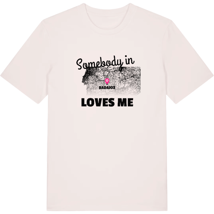 Someone in Badajoz loves me t-shirt – t-shirt from PinShirt