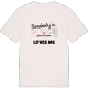 Someone in Bislich-Ortskern loves me t-shirt