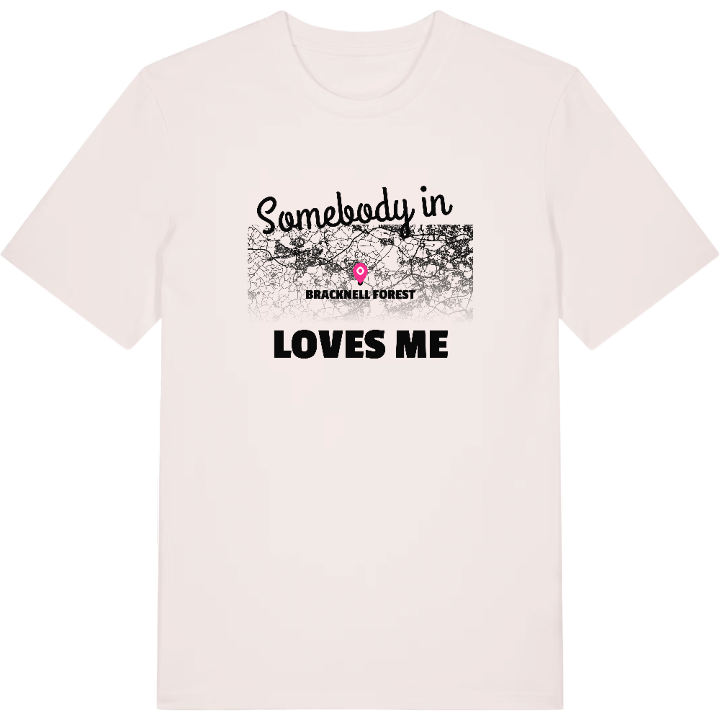 Someone in Bracknell Forest loves me t-shirt – t-shirt from PinShirt
