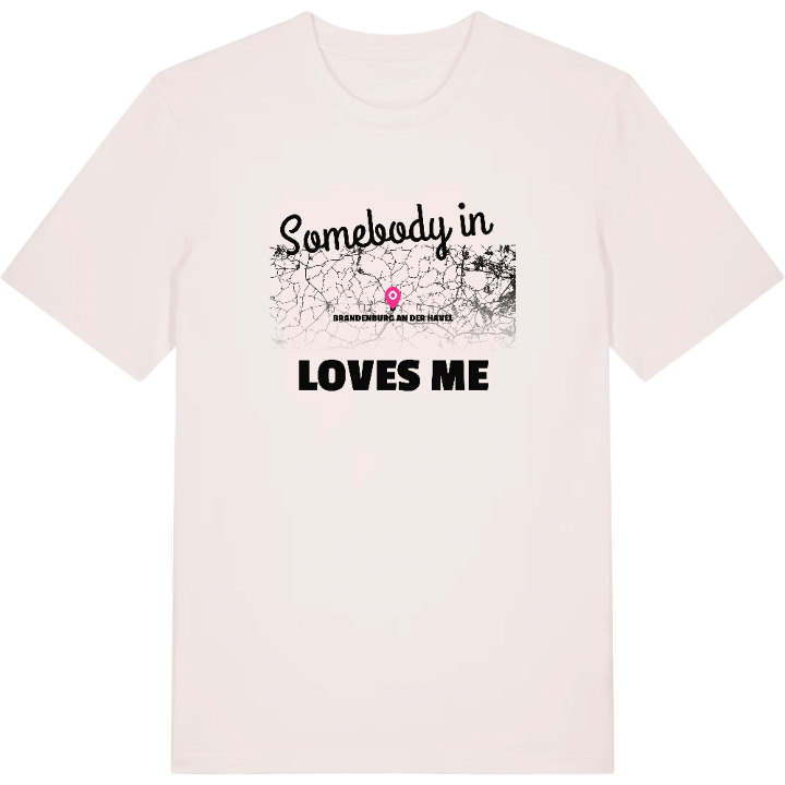 Someone in Brandenburg an der Havel loves me t-shirt – t-shirt from PinShirt