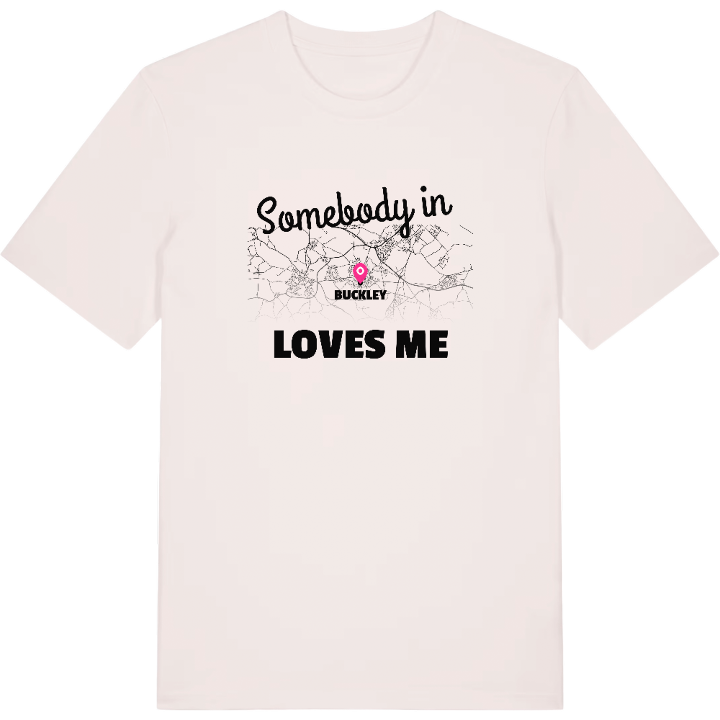 Someone in Buckley loves me t-shirt – t-shirt from PinShirt