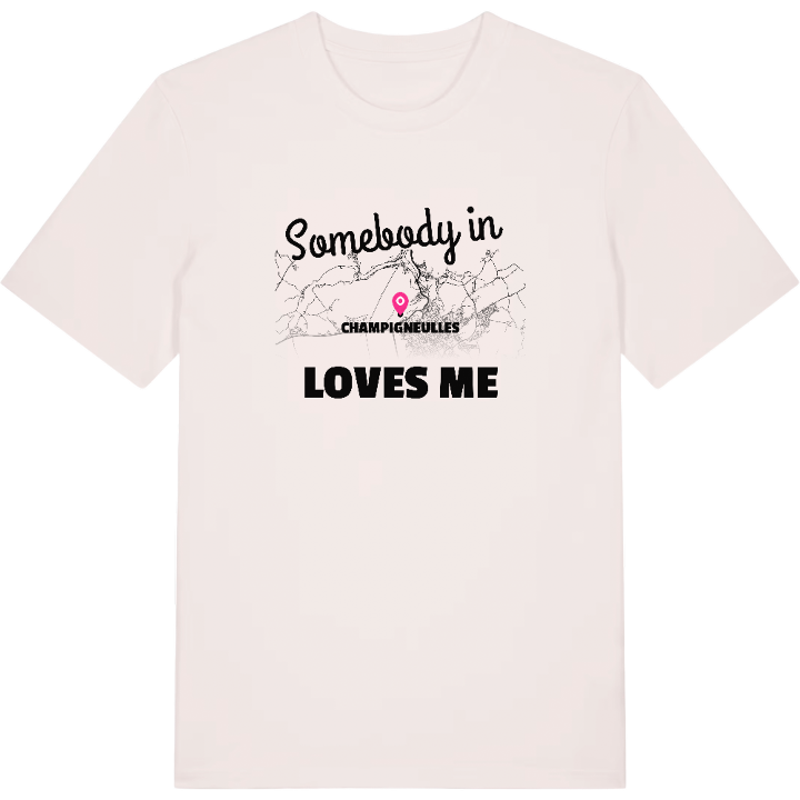 Someone in Champigneulles loves me t-shirt – t-shirt from PinShirt