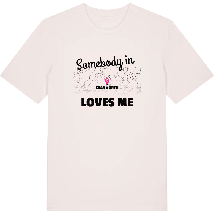 Someone in Cranworth loves me t-shirt – t-shirt from PinShirt