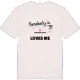 Someone in Dąbkowice Dolne loves me t-shirt