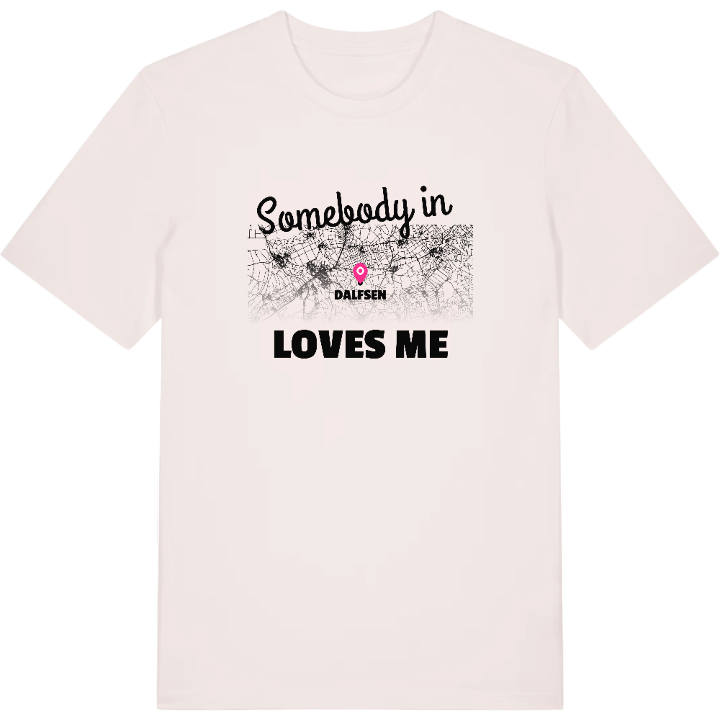 Someone in Dalfsen loves me t-shirt – t-shirt from PinShirt