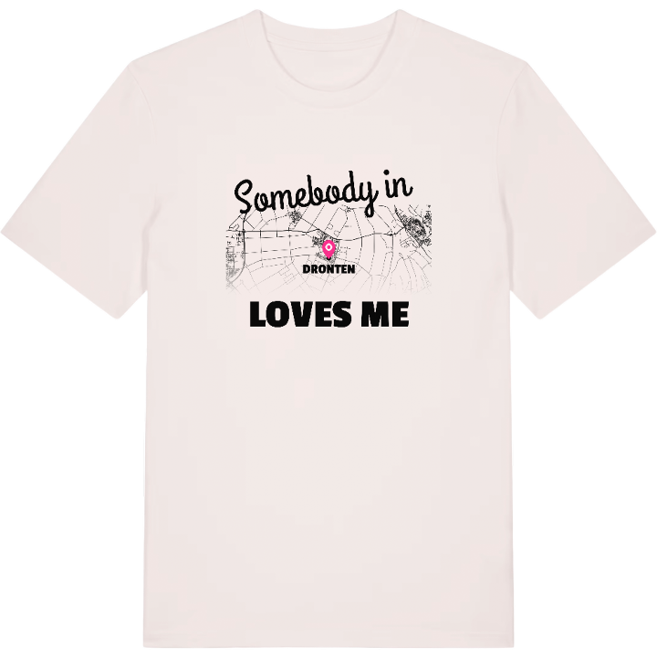 Someone in Dronten loves me t-shirt – t-shirt from PinShirt