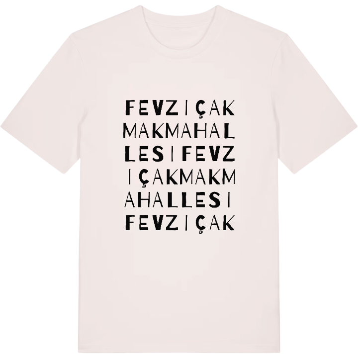 Fevzi Çakmak Mahallesi wordplay t-shirt – t-shirt from PinShirt