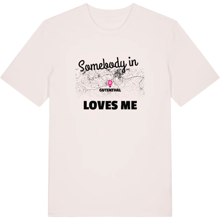 Someone in Gutenthal loves me t-shirt – t-shirt from PinShirt