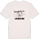 Someone in Illzach loves me t-shirt