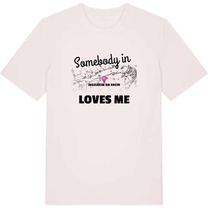 Someone in Ingelheim am Rhein loves me t-shirt – t-shirt from PinShirt