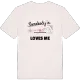 Someone in Katastralgemeinde Zeiselmauer loves me t-shirt