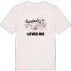 Someone in Meda loves me t-shirt