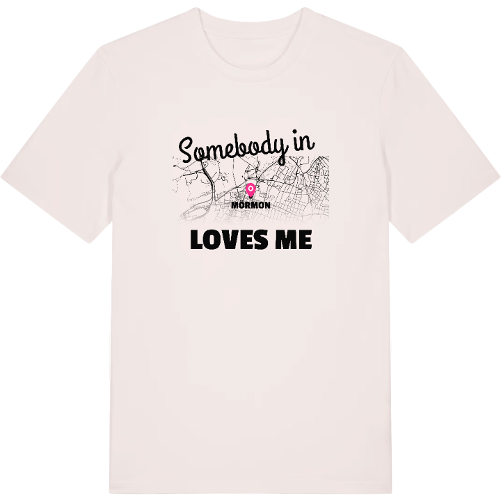 Someone in Mörmon loves me t-shirt – t-shirt from PinShirt