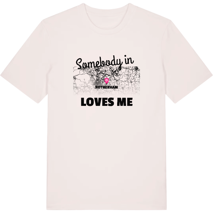 Someone in Rotherham loves me t-shirt – t-shirt from PinShirt
