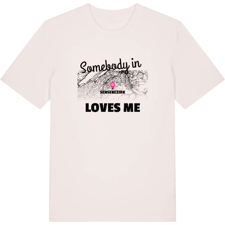 Someone in Sensebezirk loves me t-shirt – t-shirt from PinShirt