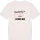 Someone in Stömsta loves me t-shirt