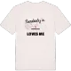 Someone in Vintergatan loves me t-shirt