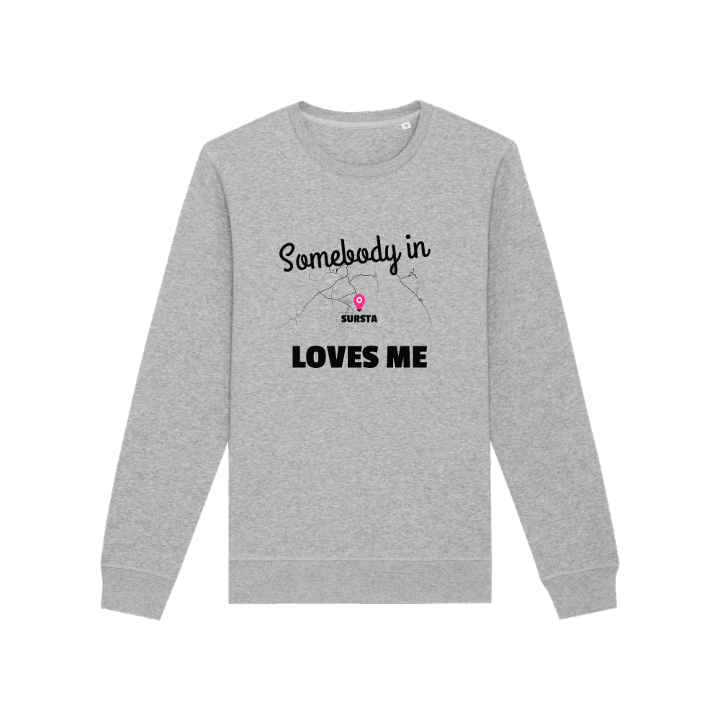 Someone in Sursta loves me -collegepaita – collegepaita, PinShirt