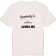 Någon i Ängvaktartorp älskar mig t-shirt
