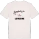 Någon i Backbyn älskar mig t-shirt