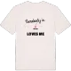 Någon i Bäcken älskar mig t-shirt