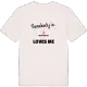 Någon i Bäckgården älskar mig t-shirt