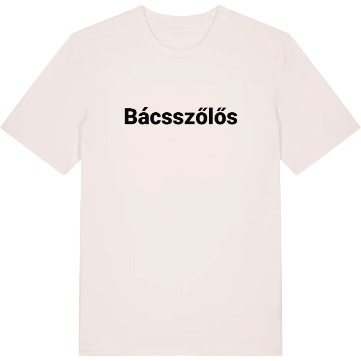 Bácsszőlős fetstil t-shirt – t-shirt från PinShirt