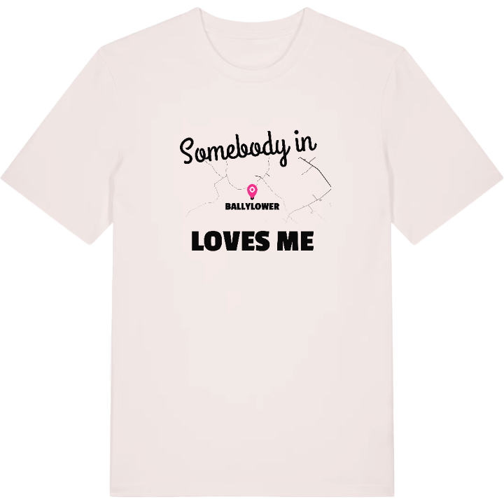Någon i Ballylower älskar mig t-shirt – t-shirt från PinShirt