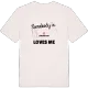 Någon i Björnmyren älskar mig t-shirt