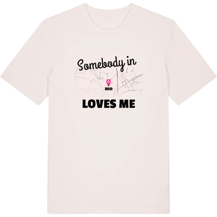 Någon i Bro älskar mig t-shirt – t-shirt från PinShirt