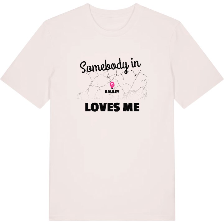 Någon i Bruley älskar mig t-shirt – t-shirt från PinShirt