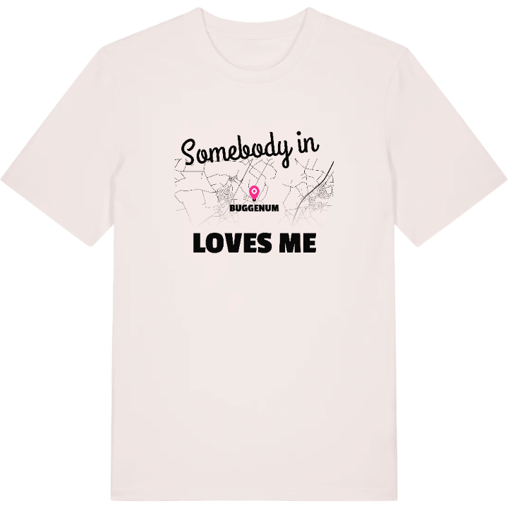 Någon i Buggenum älskar mig t-shirt – t-shirt från PinShirt