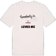 Någon i Bystaden älskar mig t-shirt