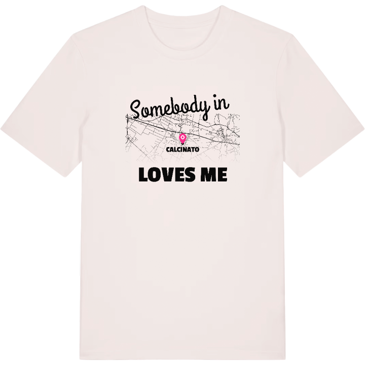 Någon i Calcinato älskar mig t-shirt – t-shirt från PinShirt