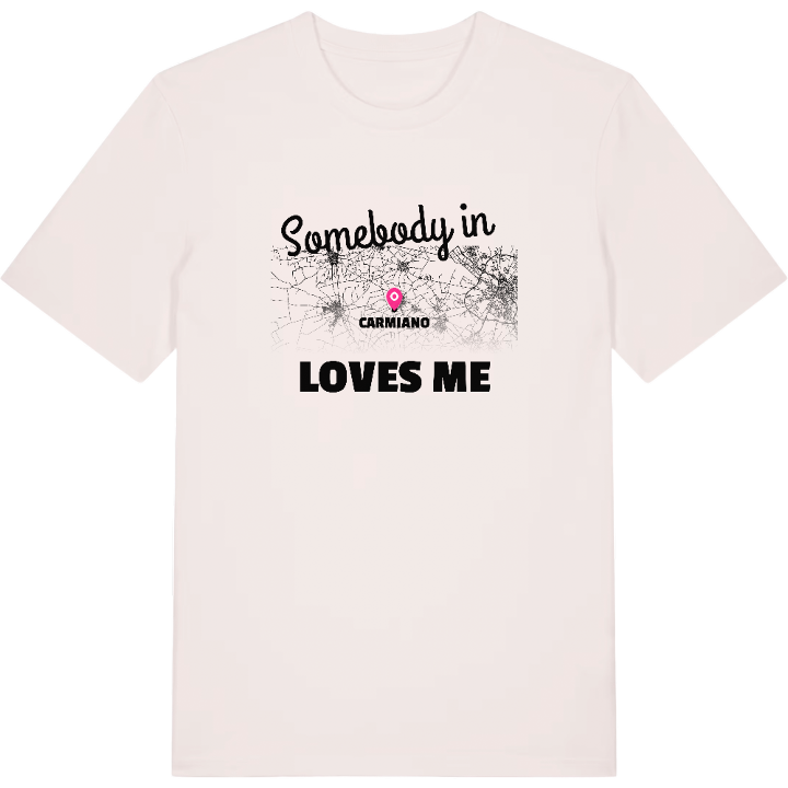 Någon i Carmiano älskar mig t-shirt – t-shirt från PinShirt