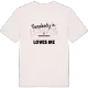 Någon i Chassignolles älskar mig t-shirt