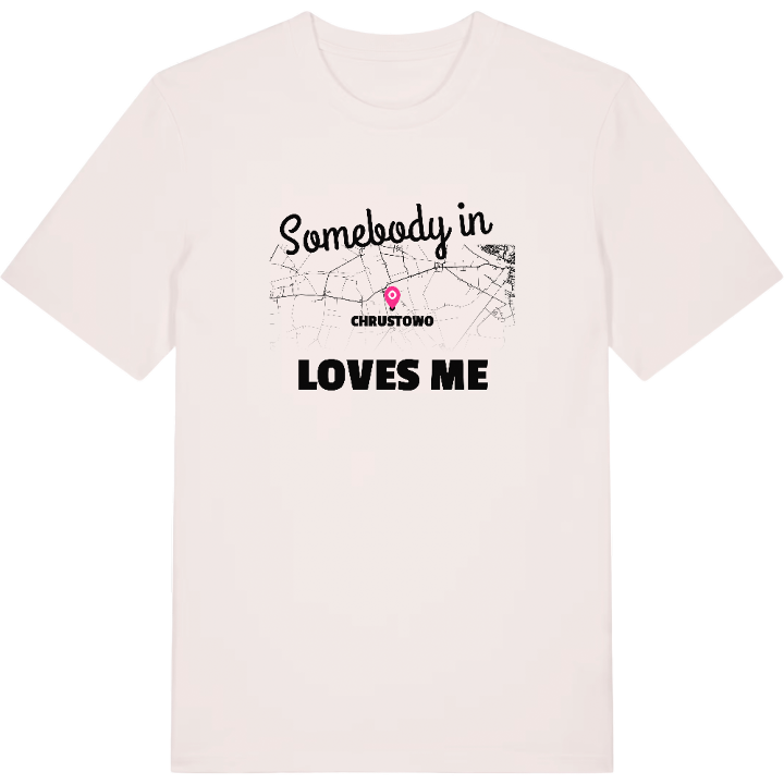 Någon i Chrustowo älskar mig t-shirt – t-shirt från PinShirt