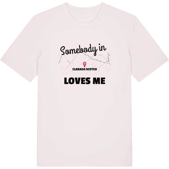Någon i Claragh Scotch älskar mig t-shirt – t-shirt från PinShirt