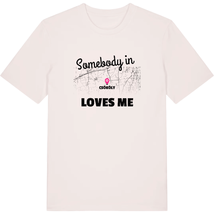 Någon i Csököly älskar mig t-shirt – t-shirt från PinShirt
