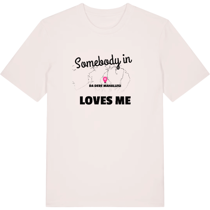 Någon i Dağdere Mahallesi älskar mig t-shirt – t-shirt från PinShirt