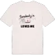 Någon i Dalslund älskar mig t-shirt