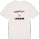 Någon i Dammen älskar mig t-shirt