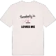 Någon i Dammen älskar mig t-shirt