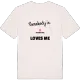 Någon i Davidslund älskar mig t-shirt